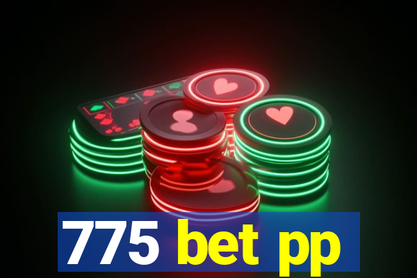 775 bet pp